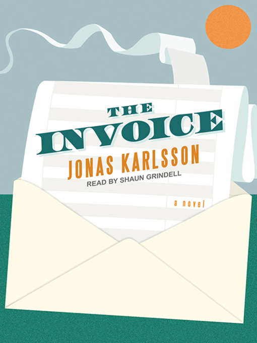 Title details for The Invoice by Jonas Karlsson - Available